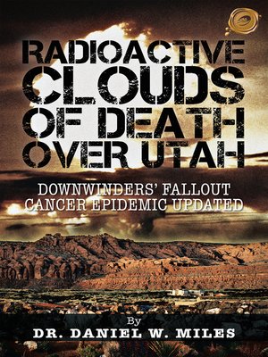 cover image of Radioactive Clouds of Death over Utah